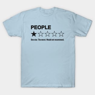 People, One Star, The Worst, Would Not Recommend: Hilarious Human Rating T-Shirt